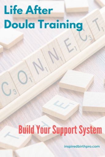 Life After Doula Training - Build Your Support System