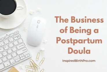 The Business of Being a Postpartum Doula The Business of Being a Postpartum Doula